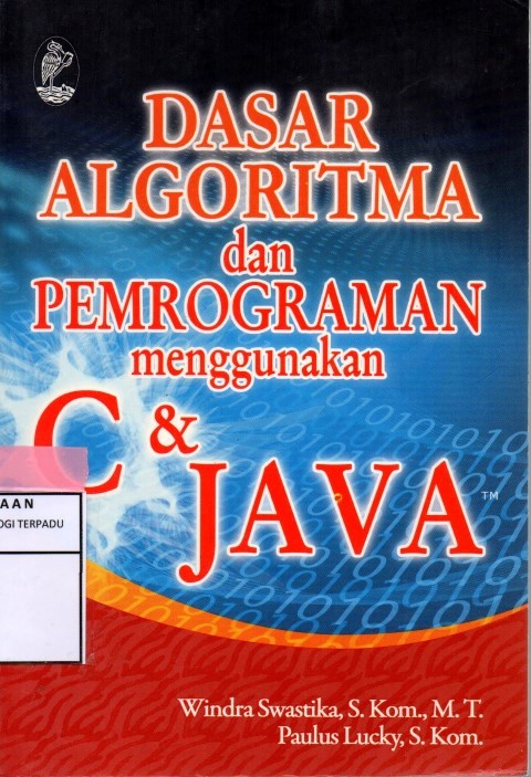 Dasar algoritma dan pemrograman menggunakan c dan java