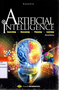 Artificial intelligence : searching, reasoning, planning dan learning