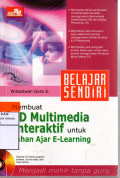 Belajar sendiri membuat CD multimedia interaktif untuk bahan ajar e-learning