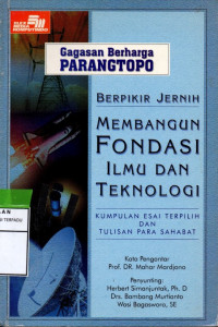 Berpikir jernih membangun fondasi Ilmu dan teknologi