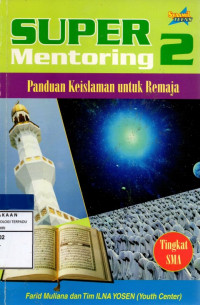 Super mentoring panduan keislaman untuk remaja 2